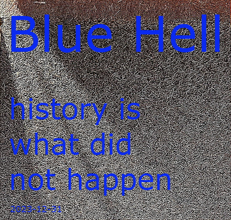 history is what did not happen